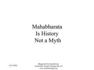 Mahabharata  Is History  Not a Myth 