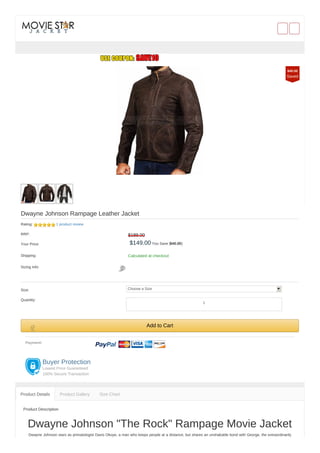 Dwayne Johnson Rampage Leather Jacket
Rating: 1 product review
RRP: $189.00
Your Price: $149.00 You Save ($40.00)
Shipping: Calculated at checkout
Sizing Info:
Size: Choose a Size
Quantity:
Add to Cart
Payment:
Buyer Protection
Lowest Price Guaranteed
100% Secure Transaction
Product Description
Dwayne Johnson "The Rock" Rampage Movie Jacket
Dwayne Johnson stars as primatologist Davis Okoye, a man who keeps people at a distance, but shares an unshakable bond with George, the extraordinarily
Product Details Product Gallery Size Chart
$40.00
Saved
1
 