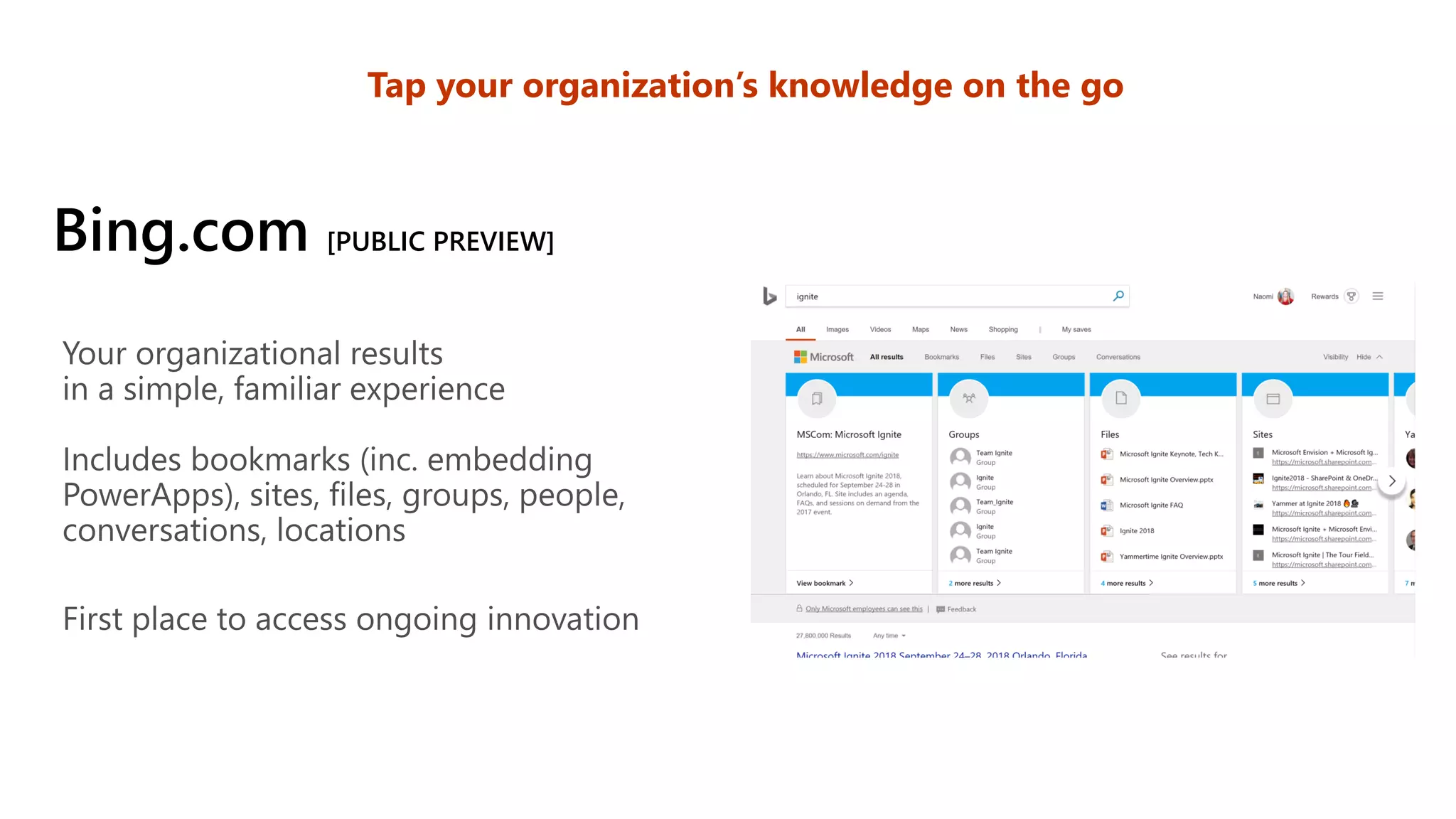 Bing.com [PUBLIC PREVIEW]
Tap your organization’s knowledge on the go
 