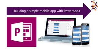 Building a simple mobile app with PowerApps
 