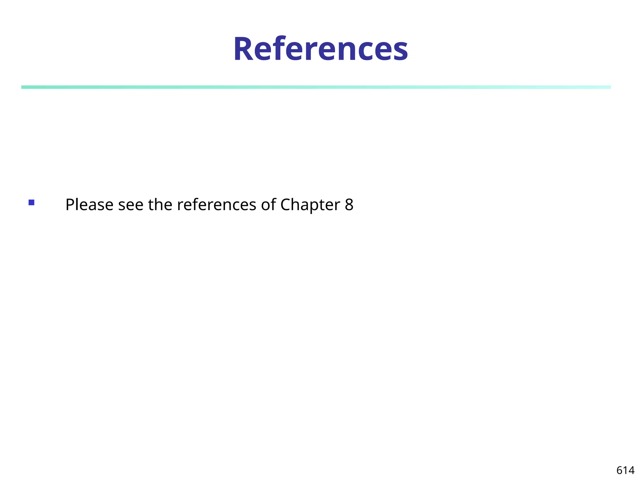 614
References
 Please see the references of Chapter 8
 