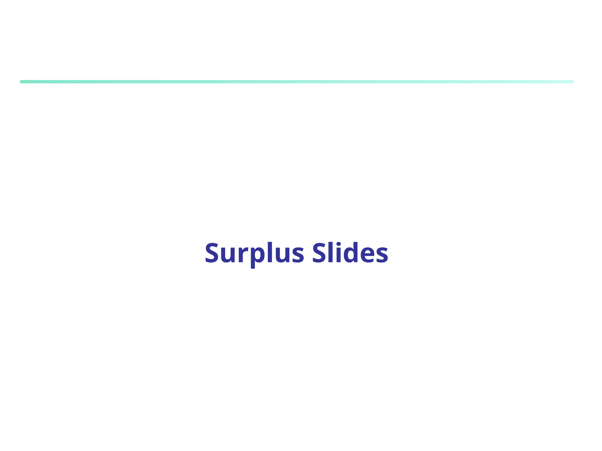 Surplus Slides
 
