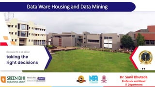 Data Ware Housing and Data Mining
Dr. Sunil Bhutada
Professor and Head
IT Department
 