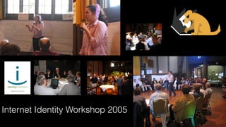 Internet Identity Workshop 2005
 