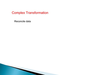 Complex Transformation Reconcile data 