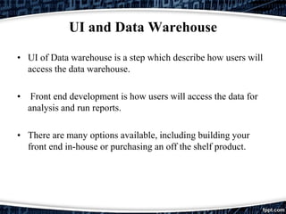 Data warehouse and User interface | PPT