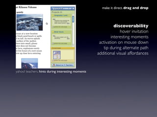 make it direct. drag and drop




                                                              discoverability
          ...