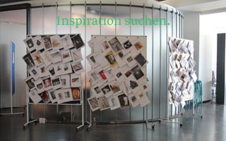 Foto Methoden
24
Inspiration suchen.
 