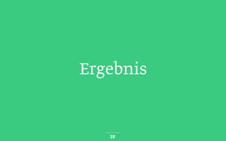 Ergebnis
28
 