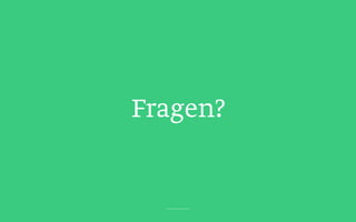 Fragen?
 