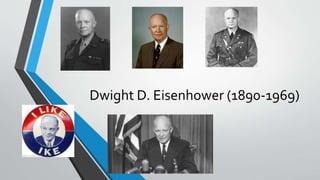 Dwight D. Eisenhower (1890-1969)
 
