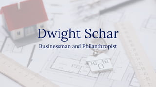 Dwight Schar
Businessman and Philanthropist
 