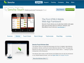 Hybrids
• PhoneGap (Apache Cordova)
• Sencha Touch
• Titanium
• Kendoui
• UXI (super micro tiny DOM lib)
• Zepto
• etc. . .
 