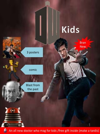 Kids Bran New 3 posters comic Blast from the past        An all new doctor who mag for kids /free gift inside (make a tardis)   
