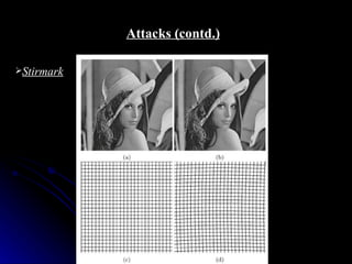 Attacks (contd.)

Stirmark
 