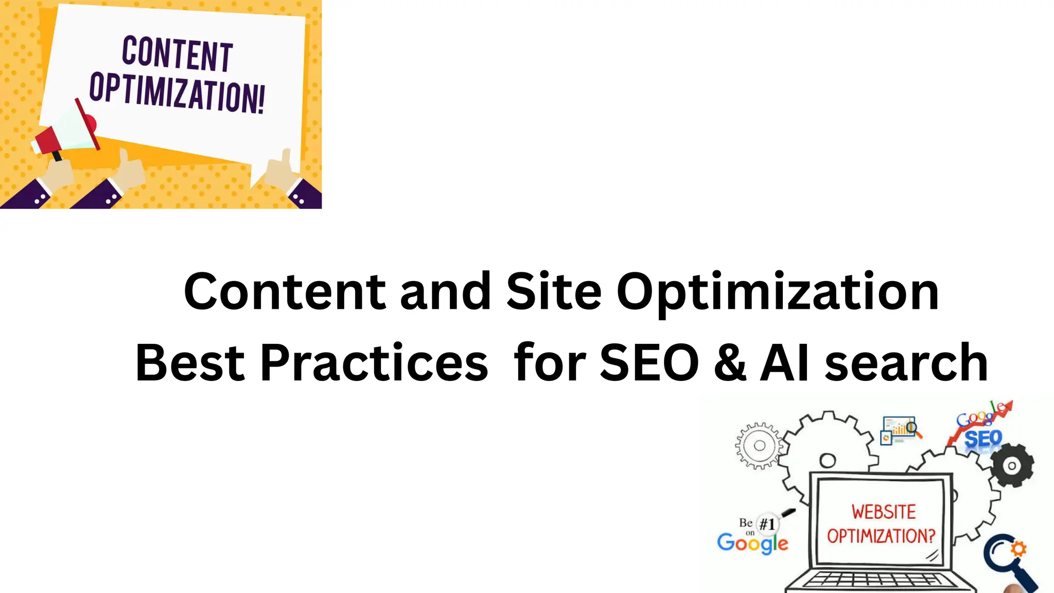 Content and Site Optimization
Best Practices for SEO & AI search
 
