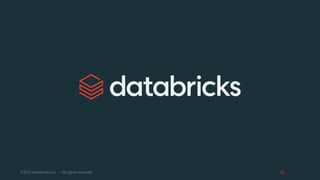 ©2021 Databricks Inc. — All rights reserved
 