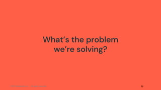 ©2021 Databricks Inc. — All rights reserved
What’s the problem
we’re solving?
 