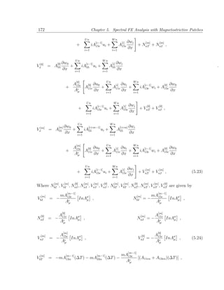 172                                               Chapter 5. Spectral FE Analysis with Magnetostrictive Patches

                                            Un                         Wn
                                                    [i−1]                       [i]       ∂wi    [m]   [m]
                                  +               iA15e ui      +              A15e           + NnT + NnI ,
                                            i=1                        i=1
                                                                                          ∂x

                                 Un                          Wn
              [0] ∂w0                        [i−1]                      [i]   ∂wi
Vx[0] = A55                +               iA55 ui +                A55                                                                           .
                   ∂x            i=1                         i=1
                                                                              ∂x

                                  [0]                           Un                            Wn
                           A15e  [0] ∂u0                                 [i] ∂ui                          [i−1]           [0]   ∂w0
                         +      A11e     +                              A11e              +            iA13e wi + A15e
                           Aµ        ∂x                         i=1
                                                                                ∂x            i=1
                                                                                                                                ∂x

                                             Un                          Wn
                                                     [i−1]                          [i]   ∂wi     [0]   [0]
                                       +           iA15e ui         +          A15e           + VnT + VnI ,
                                             i=1                         i=1
                                                                                          ∂x

                                   Un                               Wn
             [m] ∂w0                          [i+m−1]                          [i+m] ∂wi
Vx[m]   =   A55             +               iA55      ui        +             A55
                     ∂x            i=1                              i=1
                                                                                           ∂x

                                  [m]                           Un                            Wn
                           A15e  [0] ∂u0                                 [i] ∂ui                          [i−1]           [0]   ∂w0
                         +      A11e     +                              A11e              +            iA13e wi + A15e
                           Aµ        ∂x                         i=1
                                                                                ∂x            i=1
                                                                                                                                ∂x

                                            Un                          Wn
                                                     [i−1]                      [i]       ∂wi     [m]   [m]
                                  +                iA15e ui        +           A15e           + VnT + VnI ,                              (5.23)
                                            i=1                         i=1
                                                                                          ∂x
            [m]      [m]         [0]        [m]        [m]   [0]         [m]        [m]         [0]       [m]     [m]     [0]
Where NbI , VbI , NnI , NnI , VnI , VnI , NbT , VbT , NnT , NnT , VnT , VnT are given by
                         [m−1]                                                                                      [m−1]
  [m]       mA13e                                                                              [m]          mA15e
VbI     = −                            InAσ
                                          µ        ,                                          NbI        =−                     InAσ ,
                                                                                                                                   µ
             Aµ                                                                                              Aµ

                   [0]                                                                                              [m]
  [0]             A11e                                                                                  [m]       A11e
NnI = −                InAσ ,
                          µ                                                                       NnI = −              InAσ ,
                                                                                                                          µ
                  Aµ                                                                                              Aµ

                    [m]                                                                                             [0]
  [m]      A                                                                                            [0]      A
VnI     = − 15e InAσ ,
                   µ                                                                                  VnI     = − 15e InAσ ,
                                                                                                                         µ               (5.24)
           Aµ                                                                                                    Aµ

                                                                                          [m−1]
  [m]                    [m−1]                          [m−1]                   mA13e
VbT     = −mA13α (∆T ) − mA33α (∆T ) −                                                                [(A11eα + A13eα )(∆T )] ,
                                                                                 Aµ
 