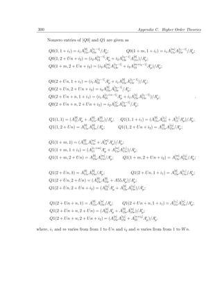 300                                                                                      Appendix C. Higher Order Theories

      Nonzero entries of [Q0] and Q1 are given as
                           [0]   [i −1]                                                                           [m]         [i −1]
      Q0(1, 1 + i1 ) = i1 A11e A15e /Aµ ;
                                 1
                                                                           Q0(1 + m, 1 + i1 ) = i1 A11e A15e /Aµ ;
                                                                                                          1


                                        [i −1]                      [i −1]     [0]
      Q0(1, 2 + U n + i2 ) = (i2 A13
                                   2
                                                    Aµ + i2 A13e A11e )/Aµ ;
                                                              2


                                                     [m]   [i −1]              [m+i2 −1]
      Q0(1 + m, 2 + U n + i2 ) = (i2 A11e A13e
                                            2
                                                                    + i2 A13                   Aµ )/Aµ ;

                                        [i −1]                      [0]     [i −1]
      Q0(2 + U n, 1 + i1 ) = (i1 A55
                                   1
                                                    Aµ + i1 A15e A15e )/Aµ ;
                                                                   1


                                                     [0]   [i −1]
      Q0(2 + U n, 2 + U n + i2 ) = i2 A15e A13e /Aµ ;
                                             2


                                                    [i +n−1]                       [n]     [i −1]
      Q0(2 + U n + n, 1 + i1 ) = (i1 A55
                                       1
                                                                 Aµ + i1 A15e A15e )/Aµ ;
                                                                                1
                                                                                                                                        .
                                                           [n]     [i −1]
      Q0(2 + U n + n, 2 + U n + i2 ) = i2 A15e A13e /Aµ ;
                                                 2




                     [0]         [0]      [0]                                                       [0]   [i ]           [i ]
      Q1(1, 1) = (A11 Aµ + A11e A11e )/Aµ ;                       Q1(1, 1 + i1 ) = (A11e A11e + A11 Aµ )/Aµ ;
                                                                                           1      1


                           [0]   [0]                                                                      [0]    [i ]
      Q1(1, 2 + U n) = A11e A15e /Aµ ;                           Q1(1, 2 + U n + i2 ) = A11e A15e /Aµ ;
                                                                                               2




                           [0]   [m]                [m]
      Q1(1 + m, 1) = (A11e A11e + A11 Aµ )/Aµ ;
                                 [i +m]                     [m]     [i ]
      Q1(1 + m, 1 + i1 ) = (A11
                              1
                                              Aµ + A11e A11e )/Aµ ;
                                                          1


                                  [0]         [m]                                                                       [m]      [i ]
      Q1(1 + m, 2 + U n) = A15e A11e /Aµ ;                          Q1(1 + m, 2 + U n + i2 ) = A11e A15e /Aµ ;
                                                                                                      2




                           [0]   [0]                                                                                    [0]     [i ]
      Q1(2 + U n, 1) = A11e A15e /Aµ ;                                       Q1(2 + U n, 1 + i1 ) = A15e A11e /Aµ ;
                                                                                                           1


                                        [0]         [0]
      Q1(2 + U n, 2 + U n) = (A15e A15e + A55Aµ )/Aµ ;
                                                    [i ]             [0]     [i ]
      Q1(2 + U n, 2 + U n + i2 ) = (A55 Aµ + A15e A15e )/Aµ ;
                                      2             2




                                 [0]          [n]                                                                   [i ]        [n]
       Q1(2 + U n + n, 1) = A11e A15e /Aµ ;                         Q1(2 + U n + n, 1 + i1 ) = A11e A15e /Aµ ;
                                                                                                 1


                                                    [n]             [0]      [n]
       Q1(2 + U n + n, 2 + U n) = (A55 Aµ + A15e A15e )/Aµ ;
                                                           [n]     [i ]            [n+i2 ]
       Q1(2 + U n + n, 2 + U n + i2 ) = (A15e A15e + A55
                                                2
                                                                                             Aµ )/Aµ .

where, i1 and m varies from from 1 to U n and i2 and n varies from from 1 to W n.
 