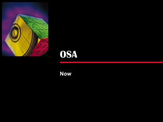 OSA
Now
 