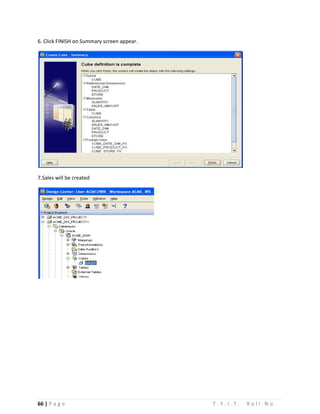 66 | P a g e T . Y . I . T . R o l l N o .
6. Click FINISH on Summary screen appear.
7.Sales will be created
 
