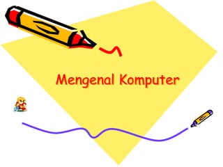 MENGENAL KOMPUTER UNTUK ANAK SEKOLAH DASAR | PPTX