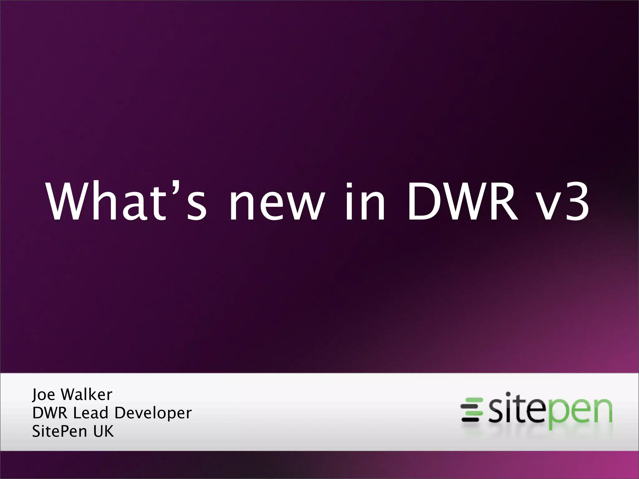 What's new in DWR version 3