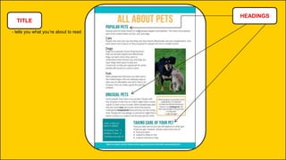 TITLE
- tells you what you’re about to read
HEADINGS
 