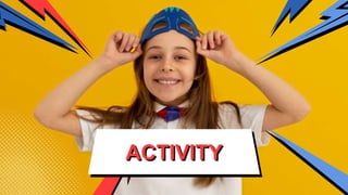 ACTIVITY
 