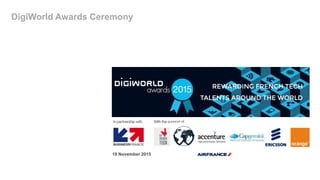 19 November 2015
DigiWorld Awards Ceremony
 