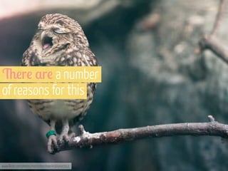 &!r! ,r! a number
of reasons for this

www.flickr.com/photos/martinteschner/4569495912

 