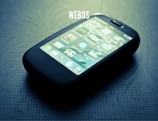 WEBOS
 
