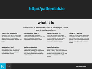 39 http://patternlab.io
http://patternlab.io
 