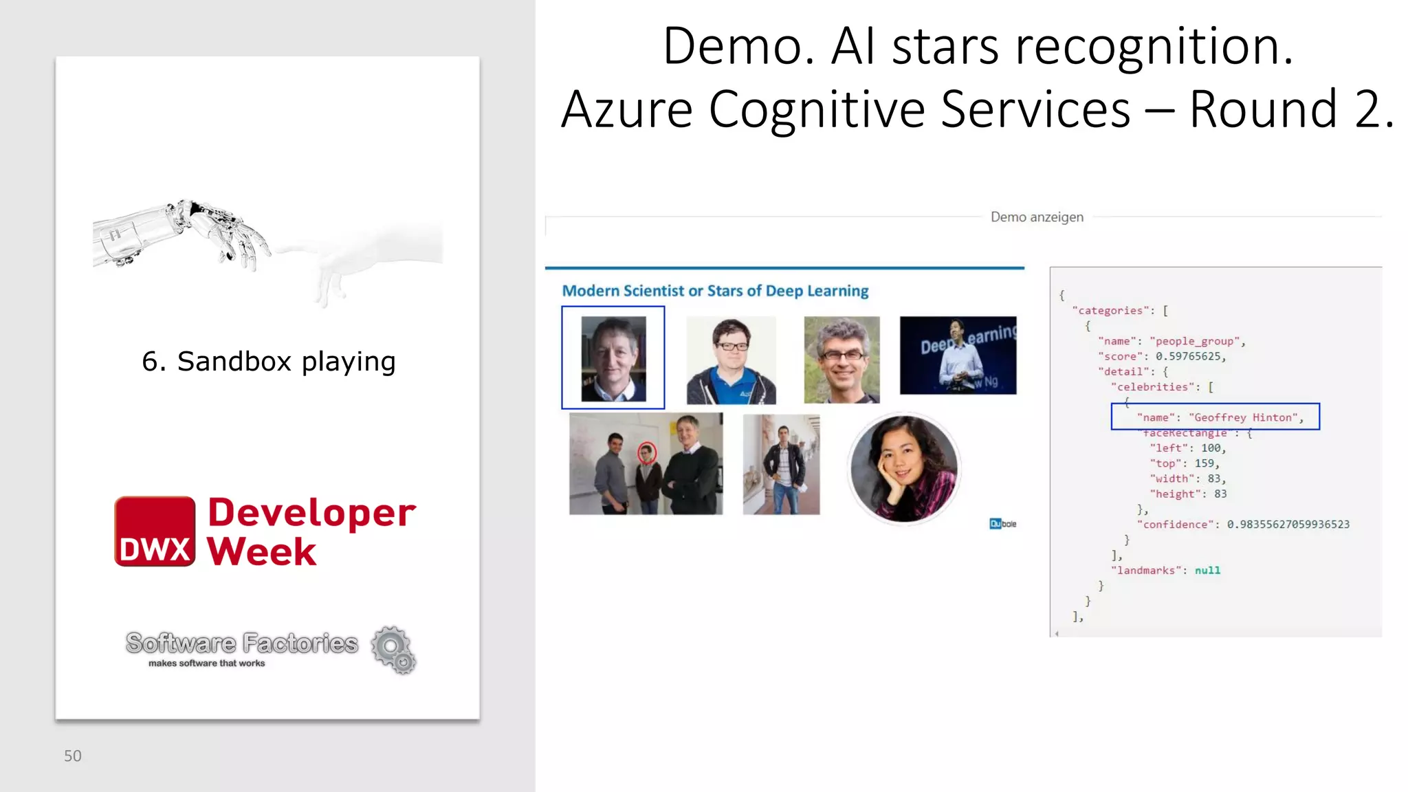 Demo. AI stars recognition.
Azure Cognitive Services – Round 2.
50
6. Sandbox playing
 