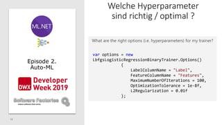 38
Welche Hyperparameter
sind richtig / optimal ?
Episode 2.
Auto-ML
 