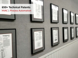 650+ Technical Patents
HVAC | Process Automation
 