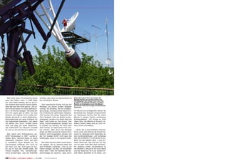 Wie schon beim TV-DX kannte Laszlo                   erhöhte, aber auch nur ausreichend ist     ■ Vom 9m hohen Turm mit seinem 5m
                                                                                                  Spiegel blicken wir auf den ersten von
dann kein Halten mehr: in 1998 folgte                  bei windstillem Wetter.                    ihm gebauten 16m hohen Turm. Dort hat
ein 3.6m Mesh-Spiegel, den er auf ei-                                                             er einen 3.7m Spiegel mit Rotor montiert.
nen stabilen Mast seines Hauses stellte.                 Zwei wesentliche Puntke sind bei der     Rechts im Hintergrund noch die Masten
                                                                                                  auf seinem Haus mit einigen terrestrischen
Aber das war ihm nicht genug: „Von ei-                 Montage von derart großen Spiegeln         Antennen.
nem Freund bekam ich einen gebrauch-                   wichtig: die Windlast, die ein Großspie-
ten 3.7m Andrew Spiegel.“ Wo sollte der                gel erzeugt, und das schiere Gewicht ei-   die Bäume und umliegenden Häuser die
hin? Für Laszlo gab es dafür nur eine                  nes professionell gefertigten Spiegels.    Sichtweite des Spiegels eingeschränkt
Antwort: ein eigener Turm mußte her.                   „Wir konnten die vielen Segmente des       ist. Überhaupt machen ihm die vielen
Wieder aktivierte er seine Metallverar-                4.6m Spiegels nicht am Boden zusam-        Bäume in seinem Garten zunehmend
beitungskünste und seine Freikarte für                 menbauen, sondern nur direkt oben am       Schwierigkeiten. „Ich bringe es nicht
die ungarischen Eisenbahn: „Ich baute                  Mast,“ gibt Laszlo zu. Der Grund: „Der     übers Herz, die Bäume zu kürzen,“ er-
mir diesen 16m Turm,“ erzählt Laszlo                   fertig zusammengebaute Spiegel war         läutert Laszlo, lieber baut er noch hö-
stolz und zeigt auf einen Gitterturm,                  zu schwer, wir konnten ihn nicht nach      here Türme und Masten.
der mittlerweile von Bäumen umstellt                   oben hieven.“ Er hätte einen Kran mie-
ist und nur aus der Ferne zu sehen ist.                ten müssen. Aber durch die Montage            Laszlo, der in den Satelliten Internet-
                                                       direkt am Mast konnte die exakte Para-     Foren unter dem Namen DX Bozoth be-
  War damit sein Enthusiasmus ge-                      bolform nicht eingehalten werden und       kannt ist, begeistert sich besonders an
stillt? Keineswegs, in 2007 wurde er                   der 5m Spiegel erfüllt nicht ganz die      den Extremempfängen. „Ich empfange
wieder aktiv. Diesmal baute er einen                   Hoffnungen, die er in ihn gesetzt hatte.   hier den EXPRESS 3-3 auf 96.5E im Ku-
wesentlich breiteren Turm, auf dem                                                                Band mit den Beams Spot 1 und S2,“
er schließlich einen Spiegel mit 5m                      Viel lieber benutzt daher einen weite-   listet Laszlo auf, „das sind von mir hier
Durchmesser aufbaute. Der Turm ist                     ren Spiegel, den er diesmal direkt auf     nur ein paar Grad über dem Horizont.“
9m hoch und war nicht ganz so sta-                     dem Erdboden aufstellte: „Dies ist ein     Ein weiterer echter Fernempfang ist
bil, wie er sich das erhofft hatte. Ein                4.65m Spiegel, mit dem ich wunderbar       der MEASAT 3-3A auf 91.5E im Ku-Band
Freund empfahl ihm, Verstärkungs-                      DXen kann.“ Aber der Nachteil der Bo-      und der NSS6 auf 95.0 mit seinem In-
rohre anzubringen, was die Stabilität                  denmontage ist natürlich, dass durch       dian Beam, ebenfalls im Ku-Band. „Ich


228 TELE-satellite — Global Digital TV Magazine — 10-1
                                                     1/201 — www.TELE-satellite.com
                                                         1
 