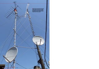 ■ Ist er das? Ja, trotz seiner 65 Jahre
                                                                                      klettert Laszlo Toth ohne zu zögern
                                                                                      auf den Mast auf seinem Hausdach
                                                                                      und stellt die UHF-Antenne auf der
                                                                                      Mastspitze neu ein. Offenbar kennt
                                                                                      Laszlo keine Höhenangst!




234 TELE-satellite — Global Digital TV Magazine — 10-1
                                                     1/201 — www.TELE-satellite.com
                                                         1
 