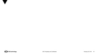 February 20, 2019 11DXC Proprietary and Confidential
 