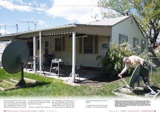 ■
204 205TELE-audiovision International — The World‘s Largest Digital TV Trade Magazine — 03-04/2013 — www.TELE-audiovision.com www.TELE-audiovision.com — 03-04/2013 — TELE-audiovision International — 全球发行量最大的数字电视杂志
that he even started his own TV chan-
nel on a test basis. “For several weeks
now I’ve been offering a TV channel
with copyright-free content via the
company TVU Networks.” This compa-
ny (www.tvunetworks.com) provides
an opportunity for everyone to start
their own IPTV channel.
Michael is always busy trying out
new possibilities and finding out if
they are compatible with the future.
“I’m waiting for my house to get con-
nected to fiber optic cable so that
my Internet speed is sufficiently fast
Michael uses an 80cm dish that is also motorized for experimental
reception. He mounted this antenna on a wooden framework. “My wife
simply doesn’t want me to install these dishes permanently in the
ground.” Michael designed the framework in such a way that the mast
feet fit perfectly on the two center beams. This improvised solution is
clearly “wife-friendly”.
enough for interference-free IPTV re-
ception.”
Maybe Michael will then start anoth-
er website – this time covering IPTV.
 