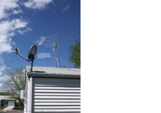 ■
206 TELE-audiovision International — The World‘s Largest Digital TV Trade Magazine — 03-04/2013 — www.TELE-audiovision.com
A DishNetwork antenna
with three LNBs as well
as a log periodic antenna
round out Michael Kilgore’s
antenna farm.
 