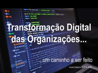 Transformação Digital (DX) das Organizações