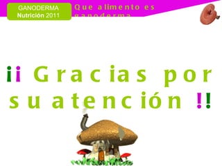 ¡ ¡  Gracias por su   atención  ! ! 