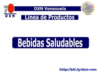 DXN Venezuela Linea de Productos  http://bit.ly/dxn-ven Bebidas Saludables 