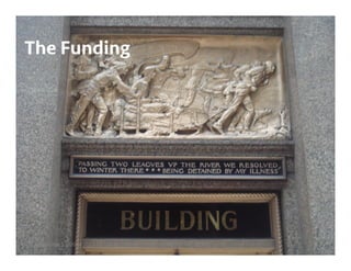 The Funding 
September 11, 2014 17 
 
