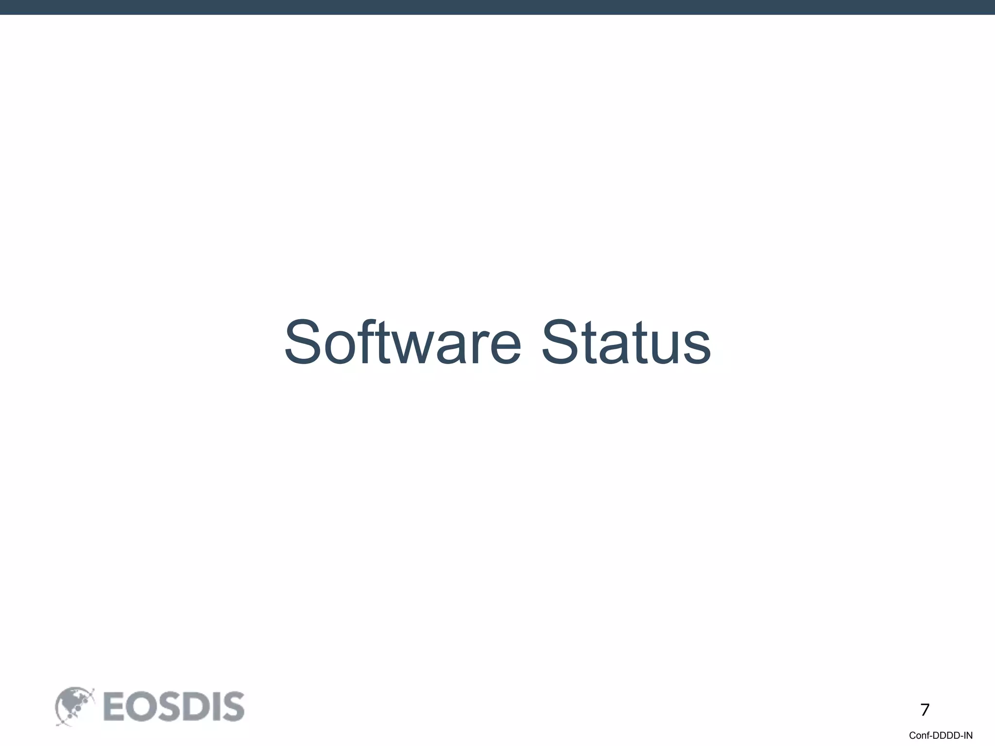 Conf-DDDD-IN
7
Software Status
 