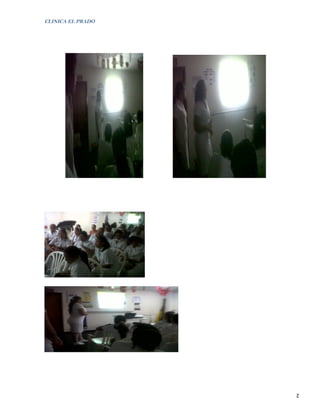 CLINICA EL PRADO




                   2
 