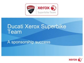 Ducati Xerox Superbike TeamA sponsorship success 