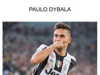 PAULO DYBALA
 